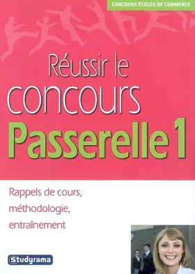 Couverture du produit · Réussir le Concours Passerelle 1