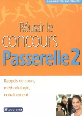 Couverture du produit · Réussir le Concours Passerelle 2