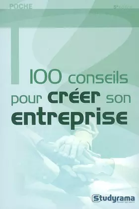 Couverture du produit · 100 conseils pour créer son entreprise