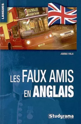 Couverture du produit · Les Faux amis en anglais