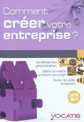 Couverture du produit · Comment créer son entreprise ? 2010-2011