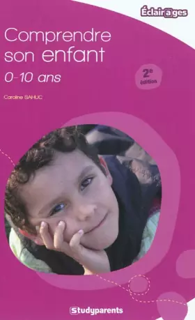Couverture du produit · Comprendre son enfant de 0 à 10 ans