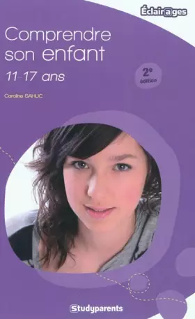 Couverture du produit · Comprendre son enfant : 11-17 ans