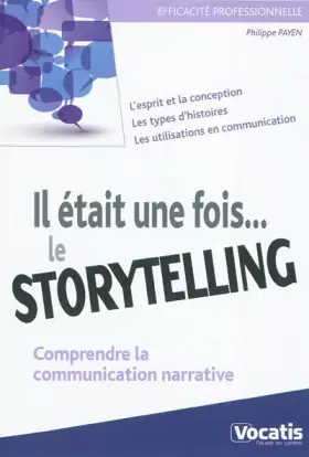 Couverture du produit · Il etait une fois ... Le storytelling