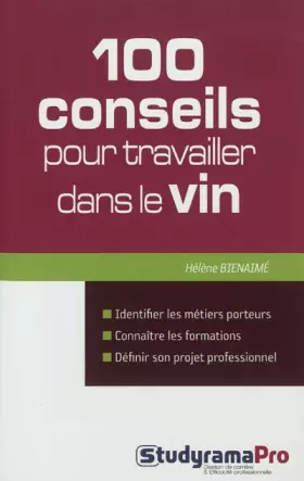 Couverture du produit · 100 conseils pour travailler dans le vin