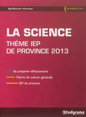 Couverture du produit · La science : Thème IEP de Province 2013