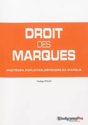 Couverture du produit · Droit des marques: Protéger, exploiter, défendre sa marque