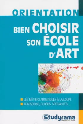 Couverture du produit · Bien choisir son école d'art