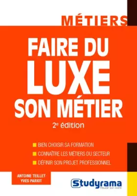 Couverture du produit · Faire du luxe son métier