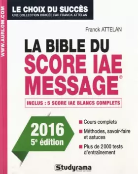 Couverture du produit · La bible du score IAE Message : Admissions 2016