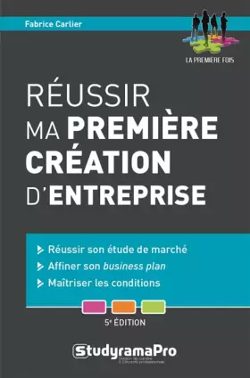 Couverture du produit · Réussir ma première création d'entreprise
