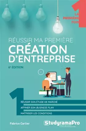 Couverture du produit · Réussir ma première création d'entreprise