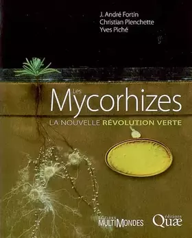 Couverture du produit · Les Mycorhizes : La nouvelle révolution verte