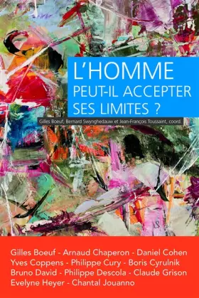 Couverture du produit · L'homme peut-il accepter ses limites ?