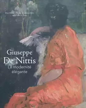 Couverture du produit · Giuseppe De Nittis : La modernité élégante
