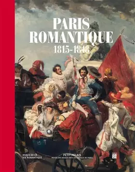 Couverture du produit · Paris romantique: 1815-1848