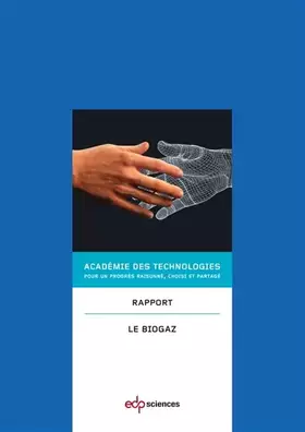 Couverture du produit · Le biogaz: Rapport de l'Académie des technologies