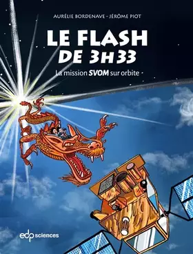 Couverture du produit · Le flash de 3h33: La mission SVOM sur orbite