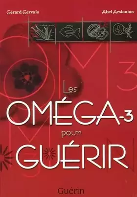 Couverture du produit · Les Oméga-3 pour guérir