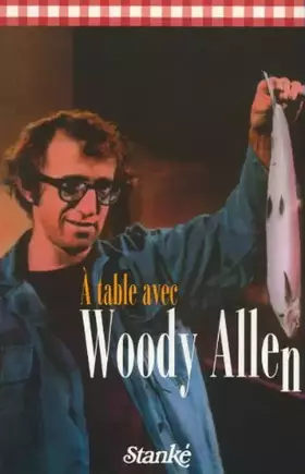 Couverture du produit · A table avec Woody Allen