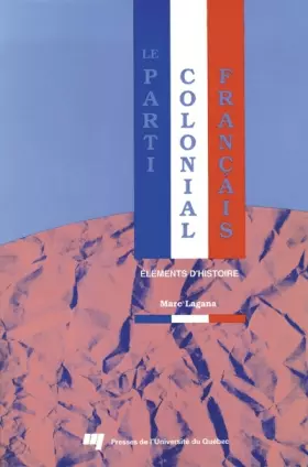 Couverture du produit · PARTI COLONIAL FRANCAIS. ELEMENTS D'HISTOIRE