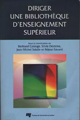 Couverture du produit · DIRIGER UNE BIBLIOTHEQUE D' ENSEIGNEMENT SUPERIEUR