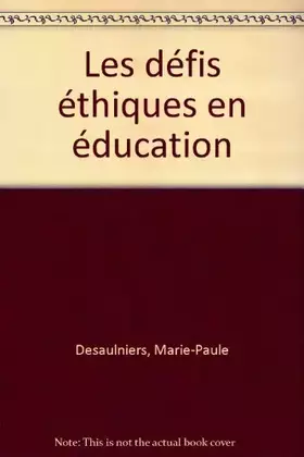 Couverture du produit · Les défis éthiques en éducation