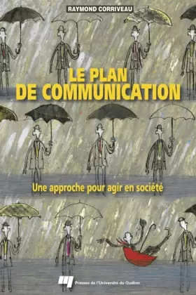 Couverture du produit · PLAN DE COMMUNICATION. UNE APPROCHE POUR AGIR EN SOCIETE