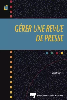 Couverture du produit · GERER UNE REVUE DE PRESSE