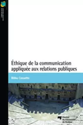 Couverture du produit · ETHIQUE DE LA COMMUNICATION APPLIQUEE AUX RELATIONS PUBLIQUE