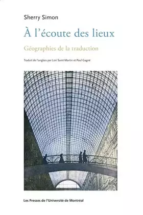 Couverture du produit · À l'écoute des lieux: Géographies de la traduction