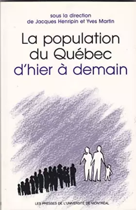 Couverture du produit · La population du quebec d hier a demain