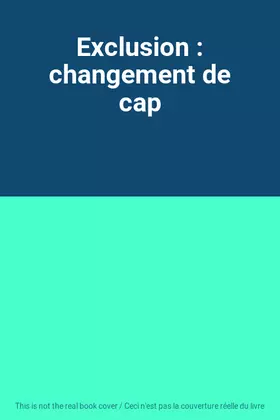 Couverture du produit · Exclusion : changement de cap