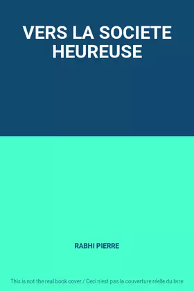 Couverture du produit · VERS LA SOCIETE HEUREUSE