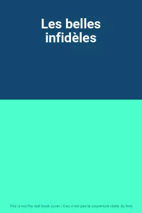 Couverture du produit · Les belles infidèles