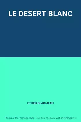 Couverture du produit · LE DESERT BLANC
