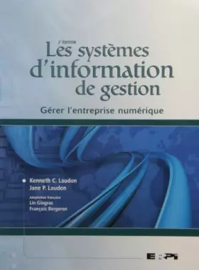 Couverture du produit · Les Systèmes d'information de gestion: Gérer l'entreprise numérique