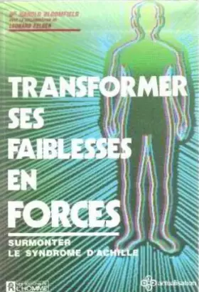 Couverture du produit · TRANSFORMER FAIBLESSES EN FORC
