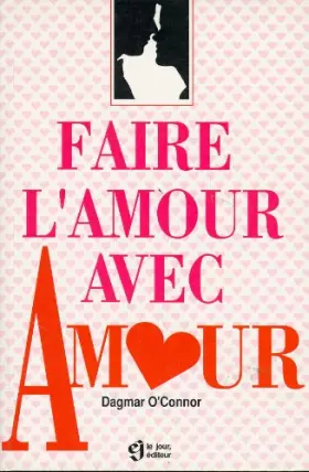Couverture du produit · Faire l'amour avec amour