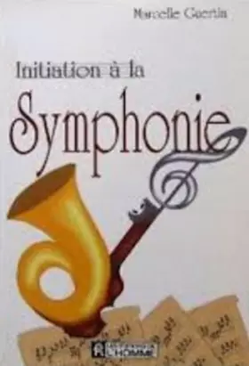Couverture du produit · INITIATION A LA SYMPHONIE