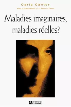 Couverture du produit · Maladies imaginaires, maladies réelles