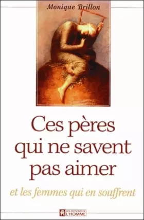 Couverture du produit · Ces pères qui ne savent pas aimer