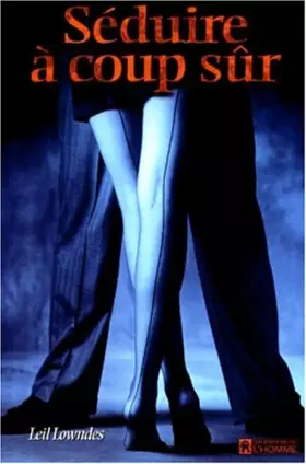 Couverture du produit · Séduire à coup sûr