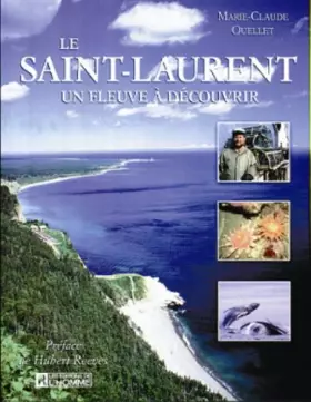 Couverture du produit · LE SAINT-LAURENT. Un fleuve à découvrir