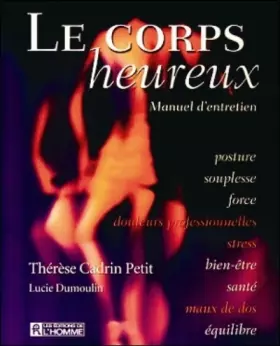 Couverture du produit · Le corps heureux : manuel d entretien