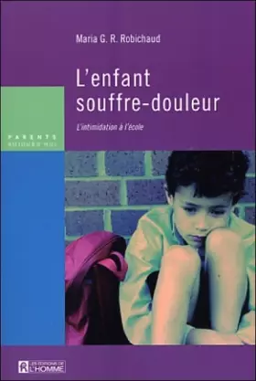 Couverture du produit · L'Enfant souffre-douleur : L'intimidation à l'école