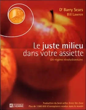 Couverture du produit · LE JUSTE MILIEU DANS VOTRE ASSIETTE