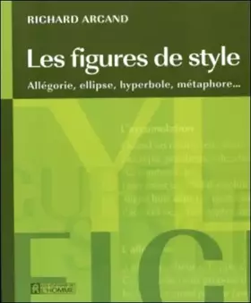 Couverture du produit · LES FIGURES DE STYLE ALLEGRIE, ELLIPSE, HYPERDOLE,METAPHORE