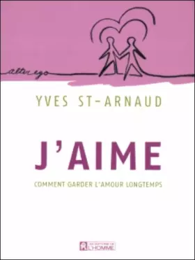 Couverture du produit · J'AIME COMMENT GARDER L'AMOUR LONGTEMPS
