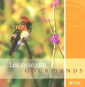 Couverture du produit · Les oiseaux gourmands